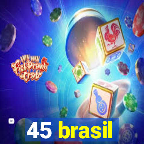 45 brasil